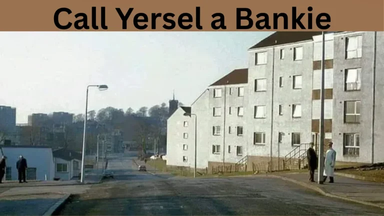 Call Yersel a Bankie