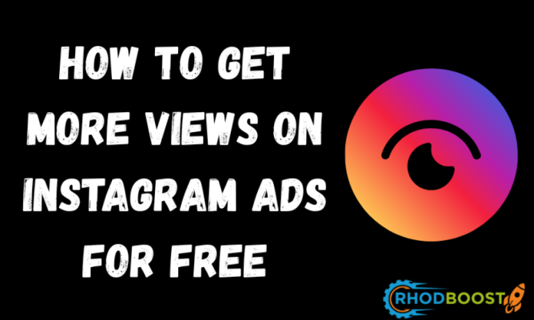 HOW TO GET MORE VIEWS ON INSTAGRAM ADS FOR FREE