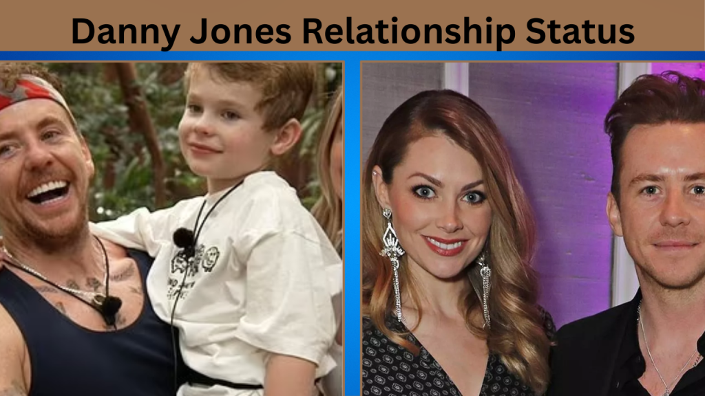 Danny Jones Relationship Status