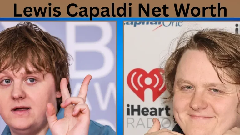 Lewis Capaldi Net Worth